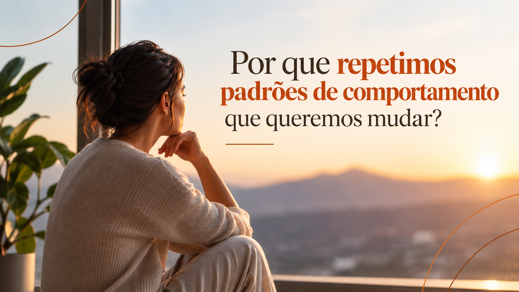 Porque repetimos padrões de comportamento que queremos mudar?